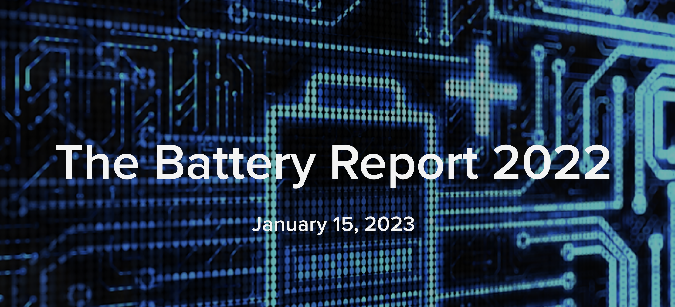 The Battery Supply Chain and Volta Foundation's Battery Report  2022